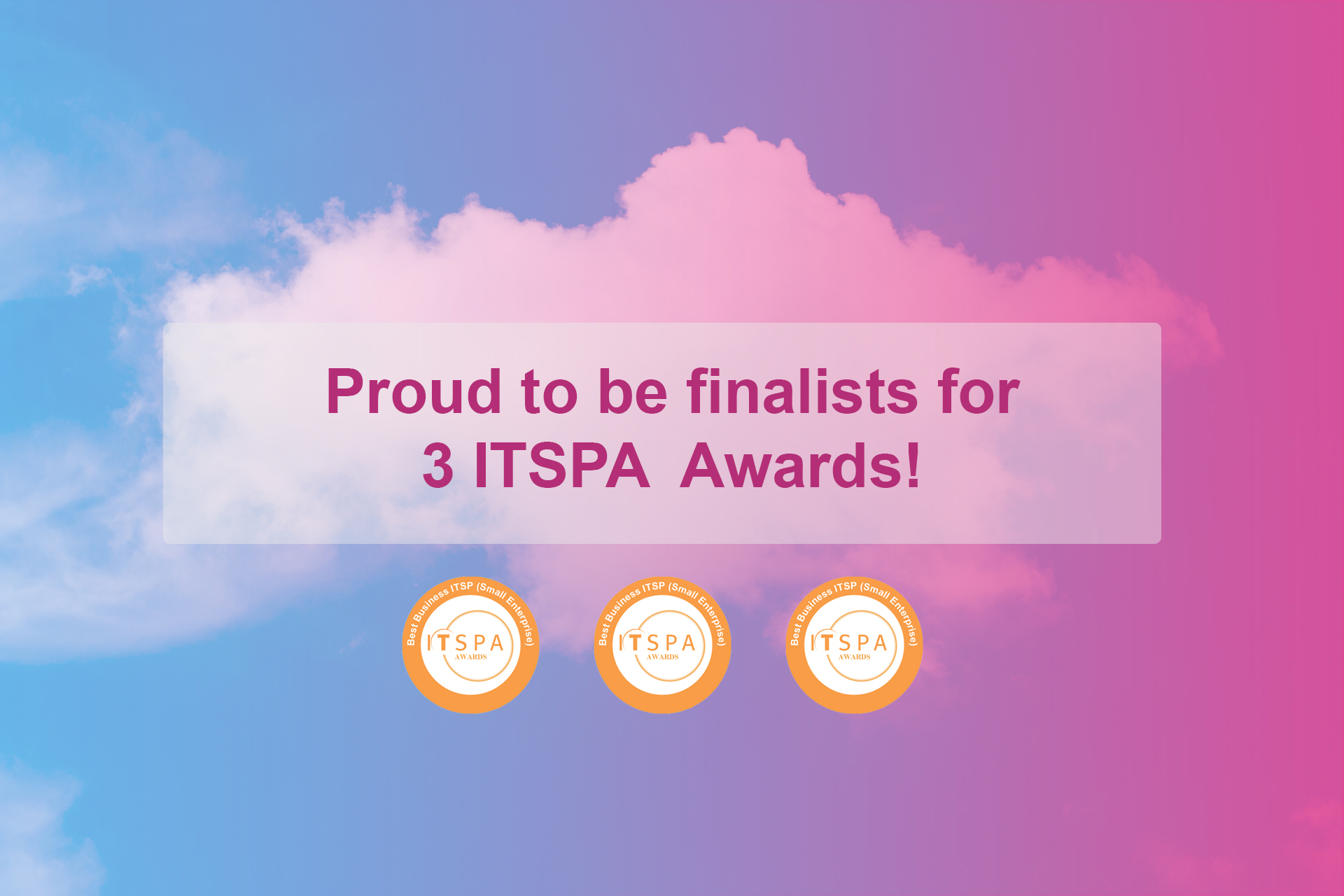 ITSPA finalists for three Awards! ITSPA finalists for three Awards!